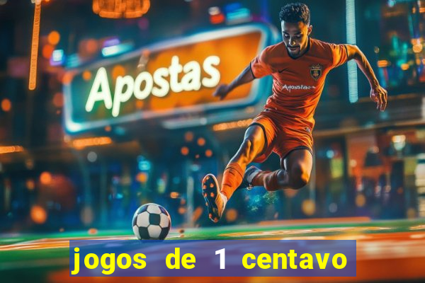 jogos de 1 centavo vai de bet